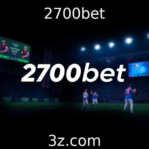 2700bet Descubra as melhores apostas esportivas para o próximo fim de semana