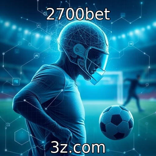 2700bet Apostas Esportivas em 2025: Oportunidades e Desafios para os Jogadores